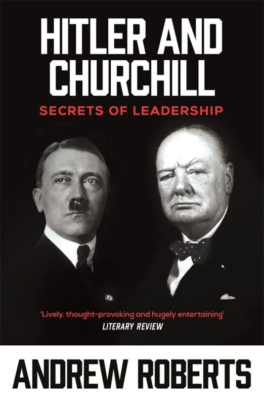 Book cover for "Hitler and Churchill. Secrets of Leadership" by Andrew Roberts