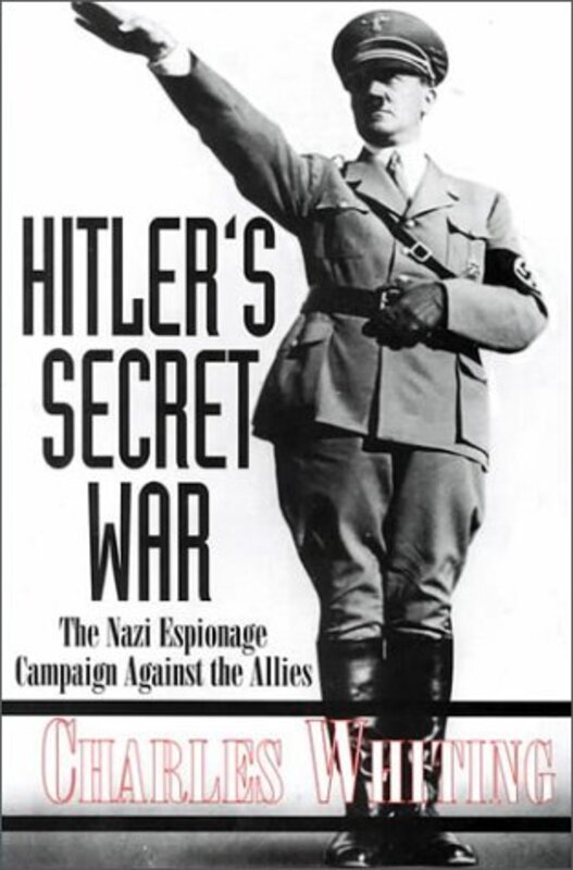 Book cover for "Hitler's Secret War" by Charles Whiting