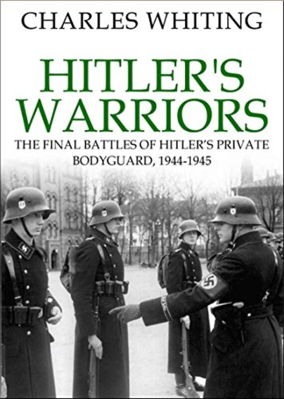 Book cover for "Hitler's Warriors" by Charles Whiting