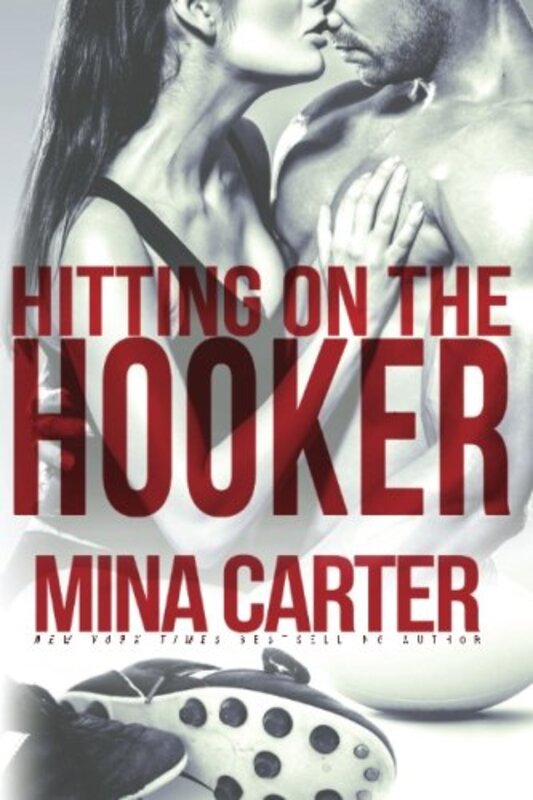Book cover for "Hitting on the Hooker" by Mina Carter