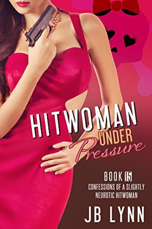 Book cover for "Hitwoman Under Pressure" by JB Lynn