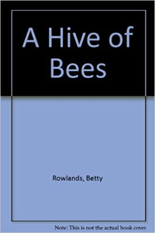 Book cover for "Hive of Bees" by Betty Rowlands