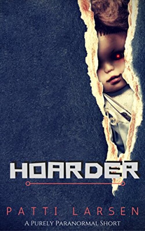 Book cover for "Hoarder" by Patti Larsen