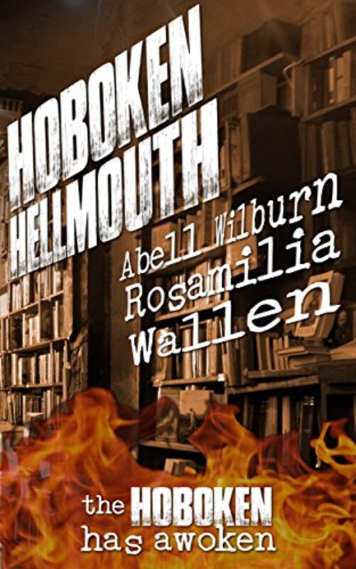 Book cover for "Hoboken Hellmouth" by Armand Rosamilia