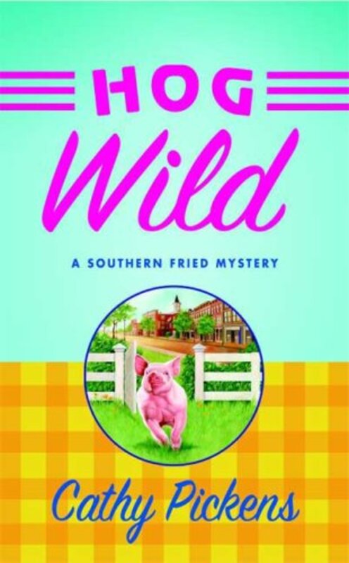Book cover for "Hog Wild" by Cathy Pickens