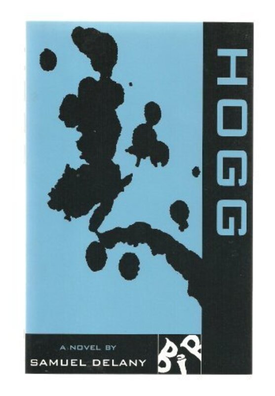 Book cover for "Hogg" by Samuel R Delany