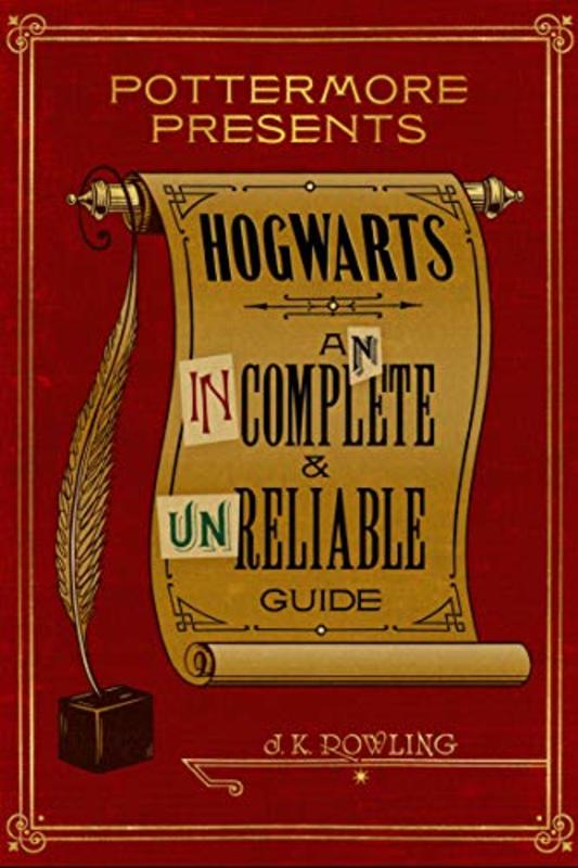 Book cover for "Hogwarts: An Incomplete and Unreliable Guide" by J.K. Rowling