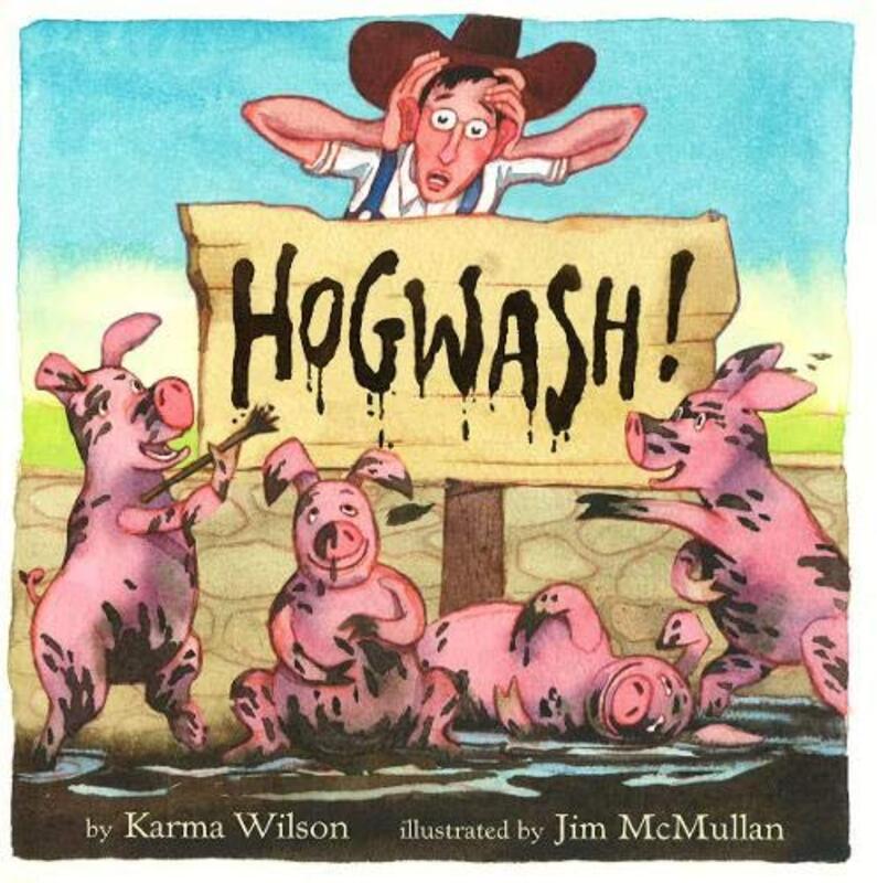 Book cover for "Hogwash!" by Karma Wilson