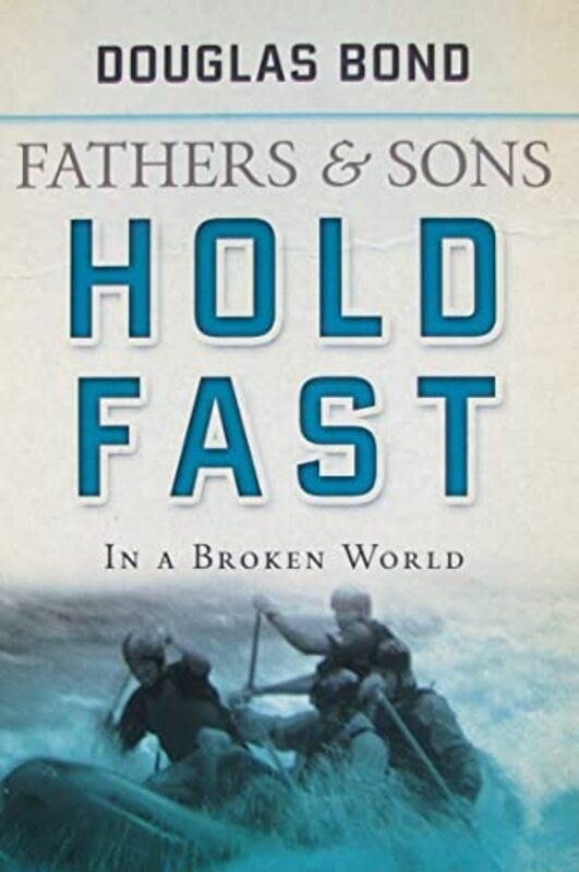 Book cover for "Hold Fast in a Broken World" by Douglas Bond