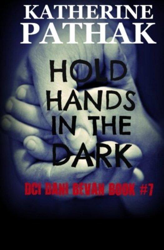 Book cover for "Hold Hands In The Dark" by Katherine Pathak