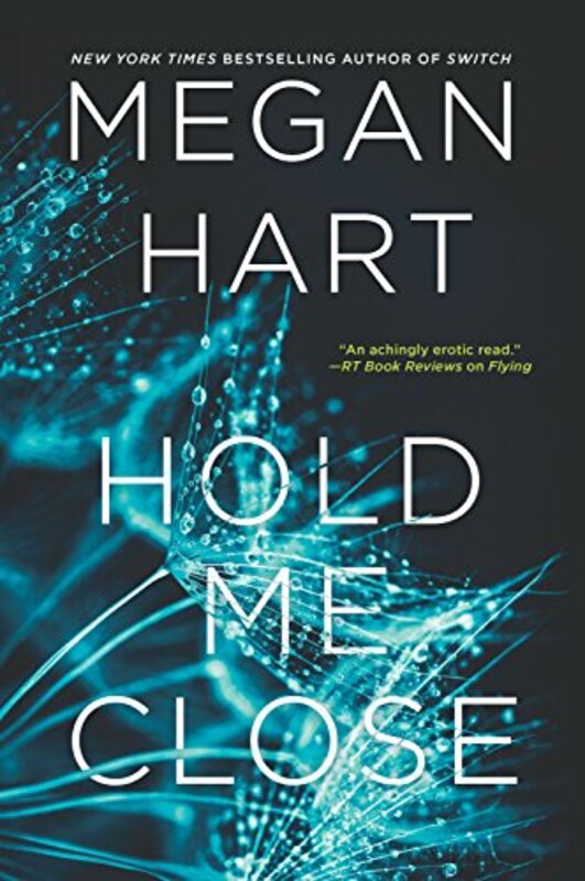 Book cover for "Hold Me Close" by Megan Hart