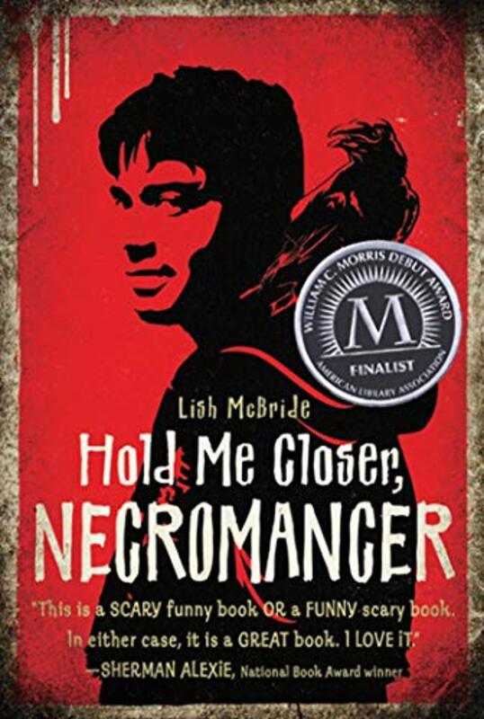 Book cover for "Hold Me Closer, Necromancer" by Lish McBride