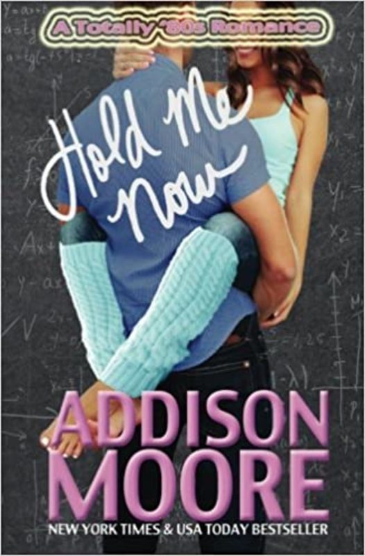 Book cover for "Hold Me Now" by Addison Moore