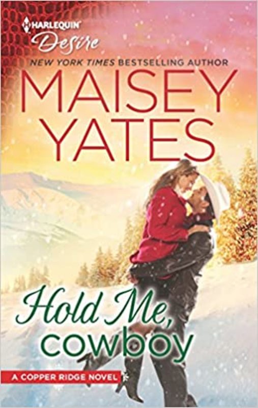 Book cover for "Hold Me, Cowboy" by Maisey Yates