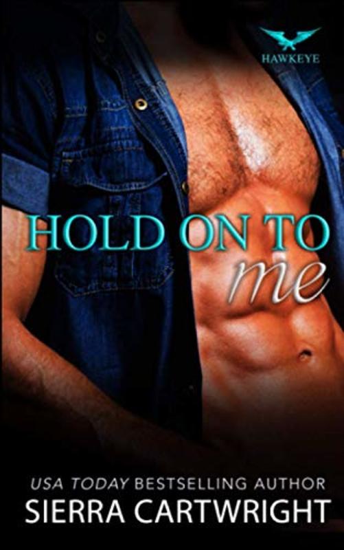 Book cover for "Hold On To Me" by Sierra Cartwright