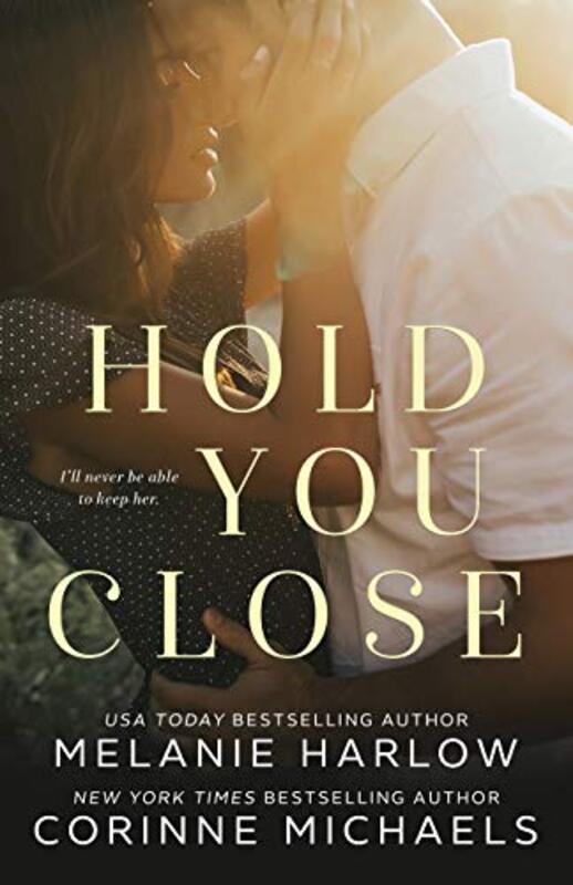 Book cover for "Hold You Close" by Melanie Harlow