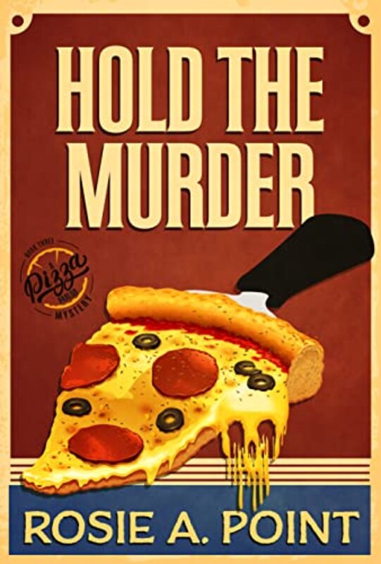 Book cover for "Hold the Murder" by Rosie A Point