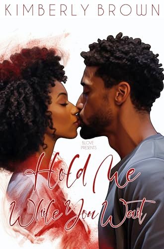 Book cover for "Hold Me While You Wait" by Kimberly Brown