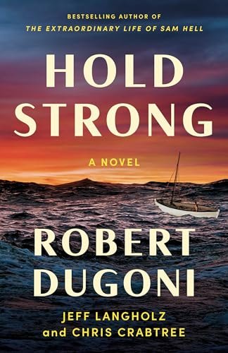 Book cover for "Hold Strong" by Robert Dugoni