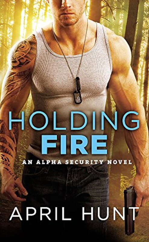 Book cover for "Holding Fire" by April Hunt
