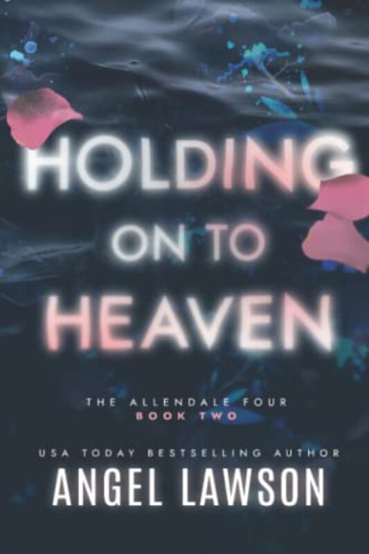 Book cover for "Holding On To Heaven" by Angel Lawson