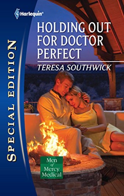 Book cover for "Holding Out for Doctor Perfect" by Teresa Southwick