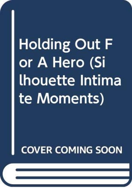 Book cover for "Holding Out for a Hero" by Marie Ferrarella