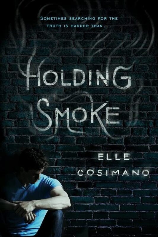 Book cover for "Holding Smoke" by Elle Cosimano