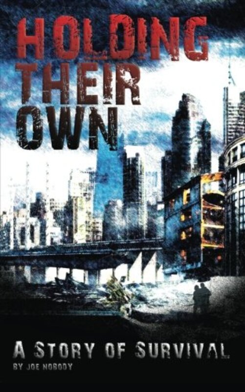 Book cover for "Holding Their Own" by Joe Nobody