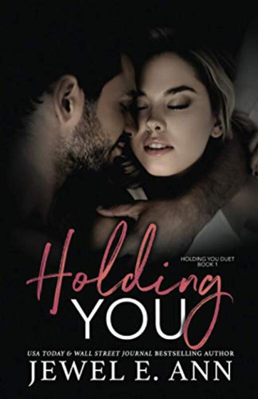 Book cover for "Holding You" by Jewel E Ann