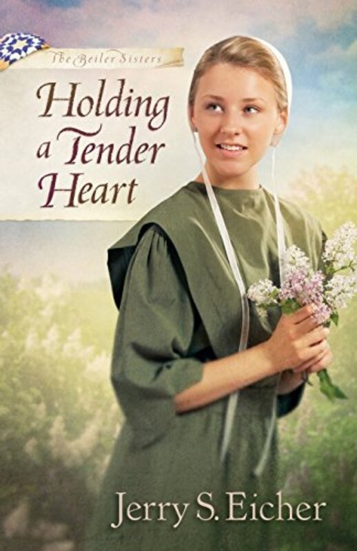 Book cover for "Holding a Tender Heart" by Jerry S Eicher