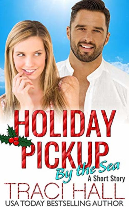 Book cover for "Holiday Pickup by the Sea" by Traci Hall