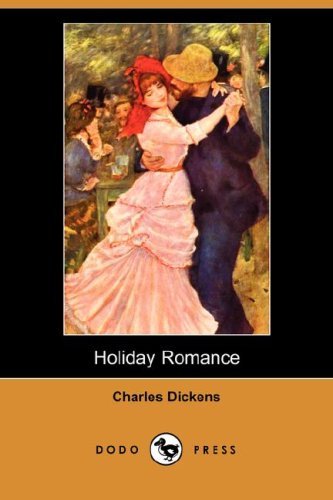 Book cover for "Holiday Romance" by Charles Dickens