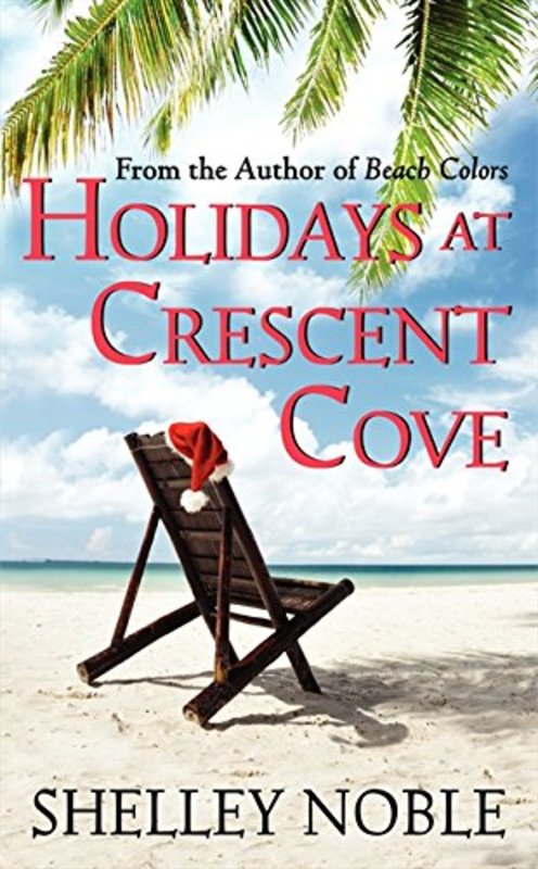Book cover for "Holidays at Crescent Cove" by Shelley Noble