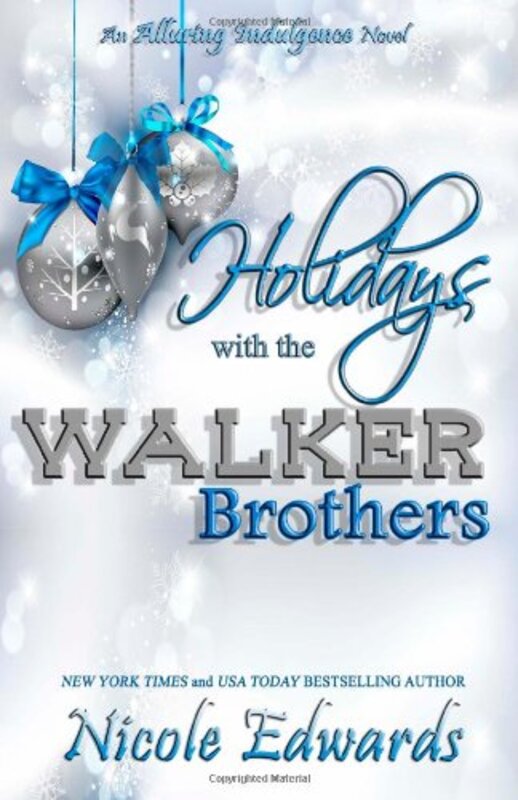 Book cover for "Holidays with the Walker Brothers" by Nicole Edwards