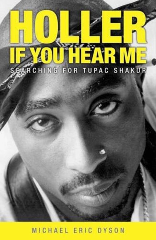 Book cover for "Holler If You Hear Me" by Michael Eric Dyson