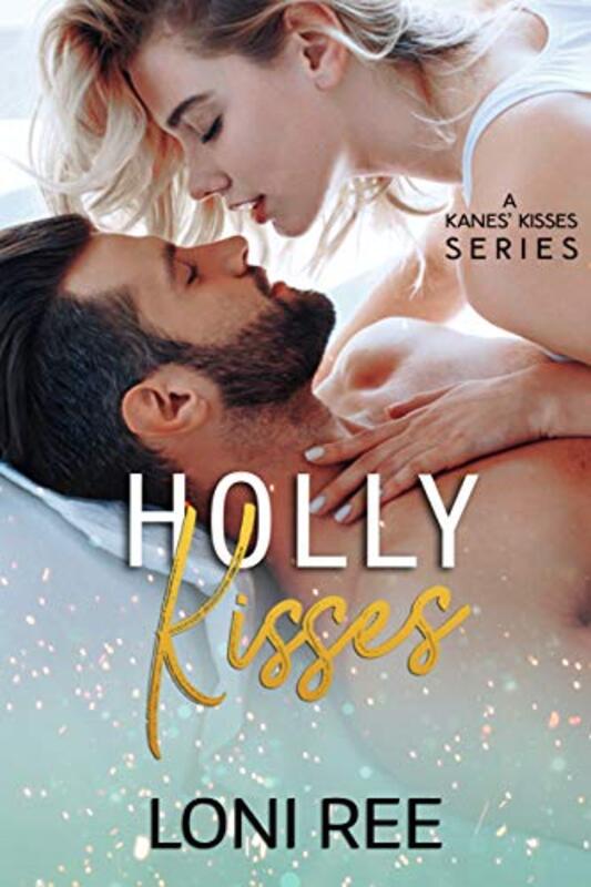Book cover for "Holly Kisses" by Loni Ree