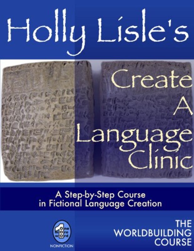 Book cover for "Holly Lisle's Create A Language Clinic" by Holly Lisle