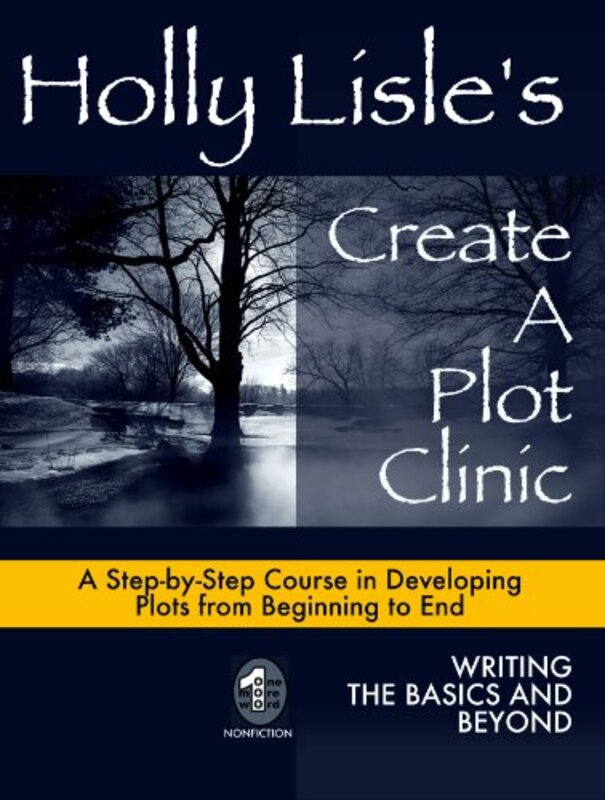 Book cover for "Holly Lisle's Create A Plot Clinic" by Holly Lisle