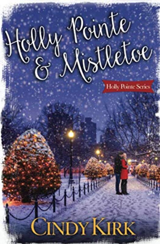 Book cover for "Holly Pointe and Mistletoe" by Cindy Kirk