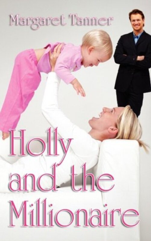Book cover for "Holly and the Millionaire" by Margaret Tanner