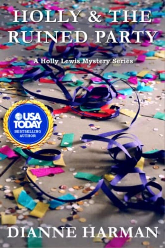 Book cover for "Holly and the Ruined Party" by Dianne Harman