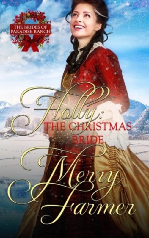 Book cover for "Holly: The Christmas Bride" by Merry Farmer