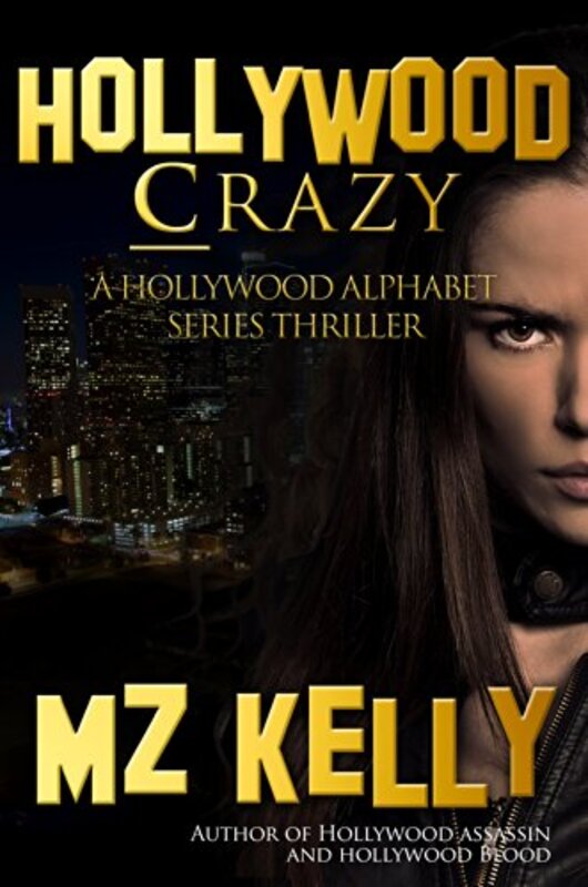 Book cover for "Hollywood Crazy" by MZ Kelly