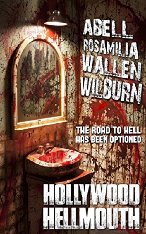 Book cover for "Hollywood Hellmouth" by Armand Rosamilia