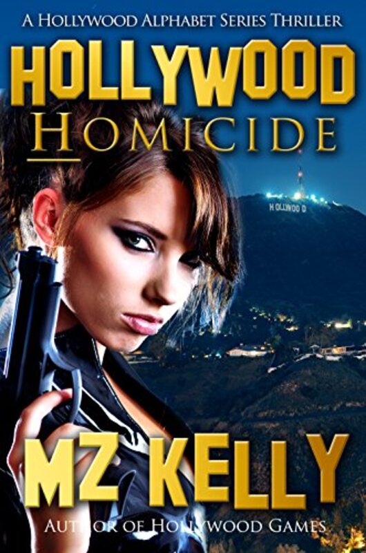 Book cover for "Hollywood Homicide" by MZ Kelly