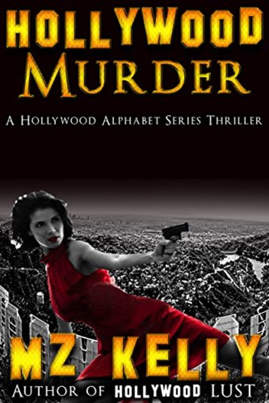 Book cover for "Hollywood Murder" by MZ Kelly