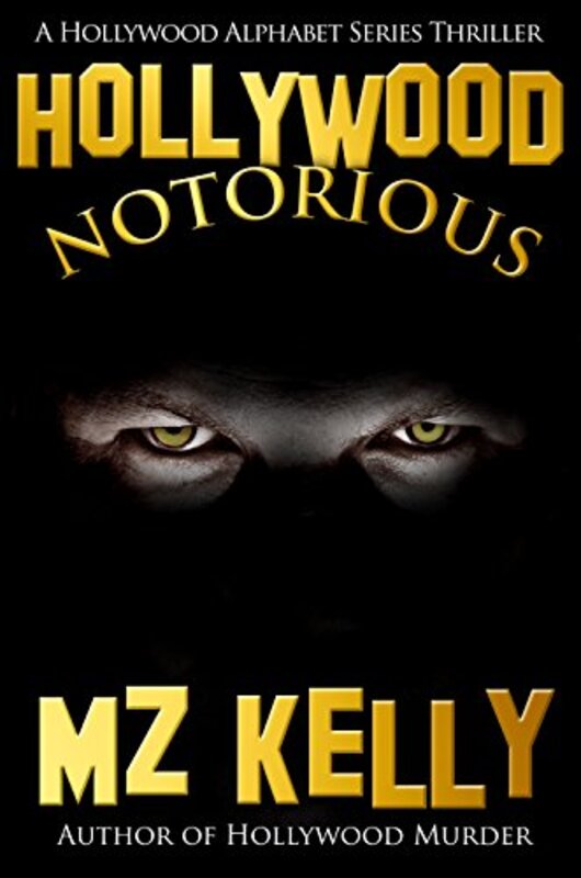 Book cover for "Hollywood Notorious" by MZ Kelly