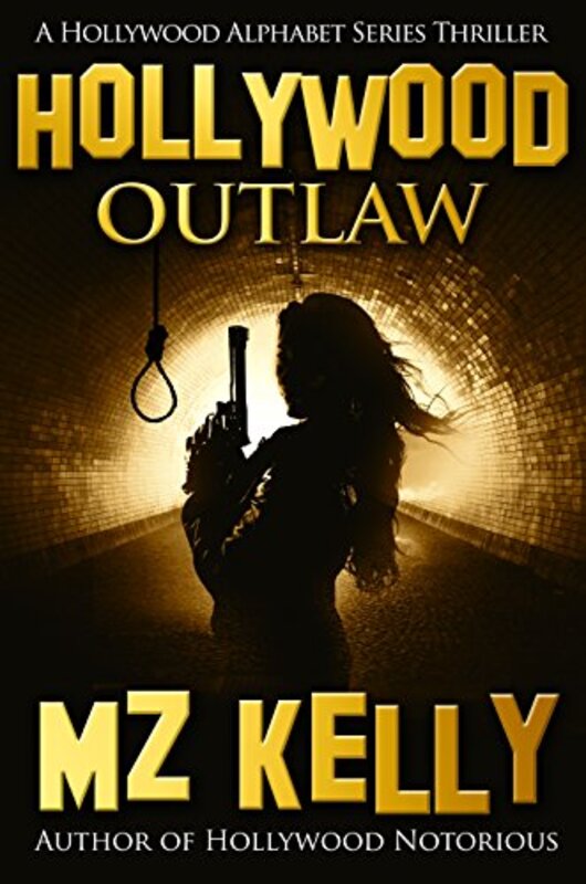 Book cover for "Hollywood Outlaw" by MZ Kelly