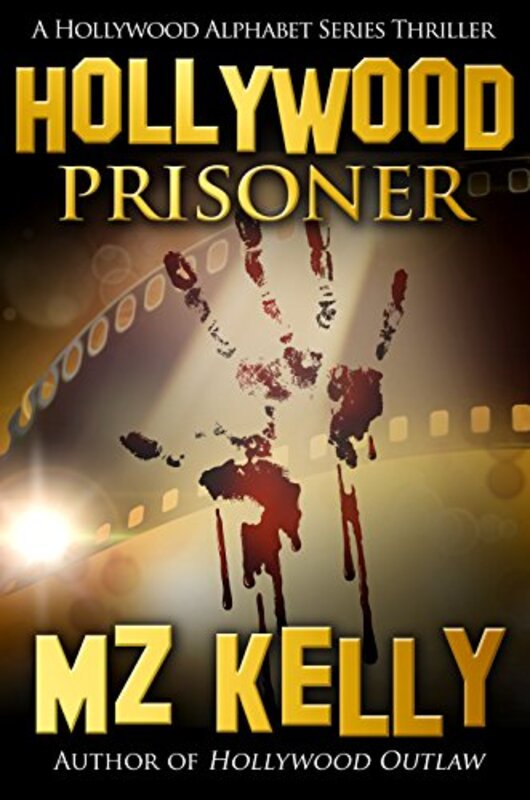Book cover for "Hollywood Prisoner" by MZ Kelly